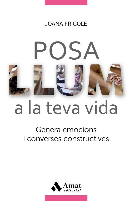 POSA LLUM A LA TEVA VIDA | 9788417208028 | FRIGOLÉ PERACAULA, JOANA | Llibres Parcir | Llibreria Parcir | Llibreria online de Manresa | Comprar llibres en català i castellà online