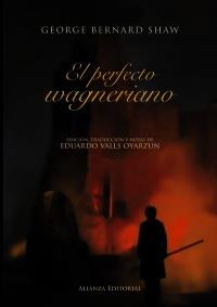 EL PERFECTO WAGNERIANO ed trad notas EDUARDO VALLS OYARZUN | 9788420664668 | GEORGE BERNARD SHAW | Llibres Parcir | Llibreria Parcir | Llibreria online de Manresa | Comprar llibres en català i castellà online