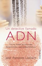 UN DETECTIVE LLAMADO ADN | 9788484603863 | LORENTE | Llibres Parcir | Llibreria Parcir | Llibreria online de Manresa | Comprar llibres en català i castellà online