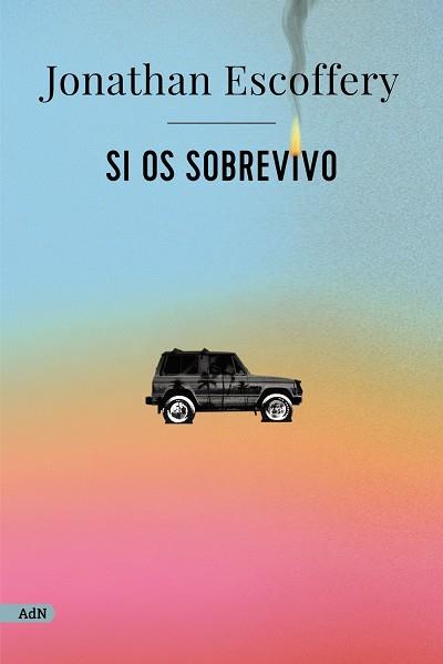 SI OS SOBREVIVO (ADN) | 9788411484190 | ESCOFFERY, JONATHAN | Llibres Parcir | Llibreria Parcir | Llibreria online de Manresa | Comprar llibres en català i castellà online