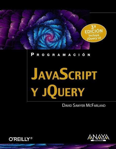 JAVASCRIPT Y JQUERY. 3ª EDICIÓN | 9788441537453 | SAWYER MCFARLAND, DAVID | Llibres Parcir | Llibreria Parcir | Llibreria online de Manresa | Comprar llibres en català i castellà online