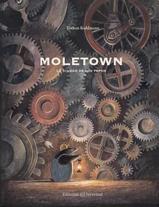 MOLETOWN. LA CIUDAD DE LOS TOPOS | 9788426142511 | KULHMANN, TORBEN | Llibres Parcir | Llibreria Parcir | Llibreria online de Manresa | Comprar llibres en català i castellà online