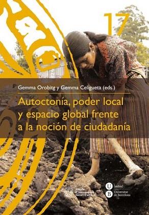 Autoctonía, poder local y espacio global frente a la noción de ciudadanía | 9788447535569 | Orobitg Canal, Gemma/Celigueta Comerma, Gemma | Llibres Parcir | Librería Parcir | Librería online de Manresa | Comprar libros en catalán y castellano online