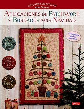 APLICACIONES DE PATCHWORK Y BORDADOS PARA NAVIDAD | 9788498744941 | DOWNS, ANNI | Llibres Parcir | Llibreria Parcir | Llibreria online de Manresa | Comprar llibres en català i castellà online