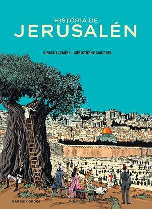 HISTORIA DE JERUSALÉN | 9788419393241 | LEMIRE, VINCENT/GAULTIER, CHRISTOPHE | Llibres Parcir | Llibreria Parcir | Llibreria online de Manresa | Comprar llibres en català i castellà online