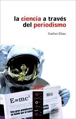 LA CIENCIA A TRAVES DEL PERIODISMO | 9788495599735 | ELIAS CARLOS | Llibres Parcir | Llibreria Parcir | Llibreria online de Manresa | Comprar llibres en català i castellà online