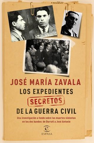 LOS EXPEDIENTES SECRETOS DE LA GUERRA CIVIL | 9788467047523 | JOSÉ MARÍA ZAVALA | Llibres Parcir | Llibreria Parcir | Llibreria online de Manresa | Comprar llibres en català i castellà online