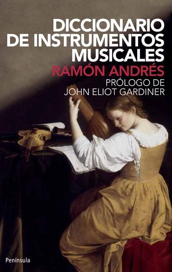 DICCIONARIO DE LOS INSTRUMENTOS MUSICALES | 9788483073940 | RAMON ANDRES | Llibres Parcir | Llibreria Parcir | Llibreria online de Manresa | Comprar llibres en català i castellà online