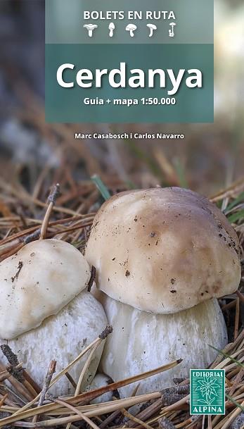 CERDANYA BOLETS EN RUTA | 9788470111365 | CASABOSCH, MARC/CARLOS NAVARRO | Llibres Parcir | Llibreria Parcir | Llibreria online de Manresa | Comprar llibres en català i castellà online