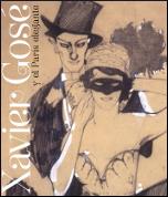 XAVIER GOSÉ Y EL PARÍS ELEGANTE | 9788415538165 | NAVARRO GUITART (COMISARIO), JESÚS | Llibres Parcir | Llibreria Parcir | Llibreria online de Manresa | Comprar llibres en català i castellà online