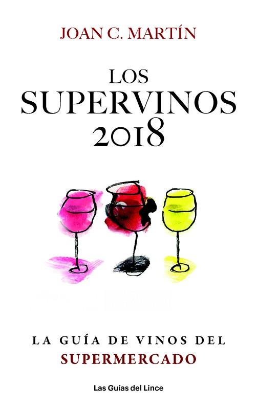 LOS SUPERVINOS 2018 | 9788494712647 | JOAN C. MARTIN | Llibres Parcir | Llibreria Parcir | Llibreria online de Manresa | Comprar llibres en català i castellà online