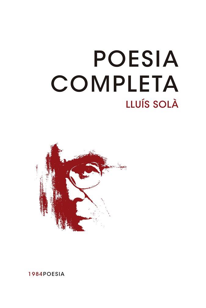 POESIA COMPLETA | 9788415835769 | SOLÀ I SALA, LLUÍS | Llibres Parcir | Librería Parcir | Librería online de Manresa | Comprar libros en catalán y castellano online