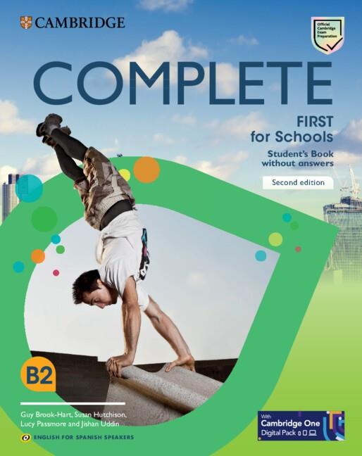 COMPLETE FIRST FOR SCHOOLS FOR SPANISH SPEAKERS SECOND EDITION STUDENT'S BOOK WI | 9788413223698 | BROOK-HART., GUY / HUTCHISON, SUSAN / PASSMORE, LUCY / UDDIN., JISHAN | Llibres Parcir | Llibreria Parcir | Llibreria online de Manresa | Comprar llibres en català i castellà online