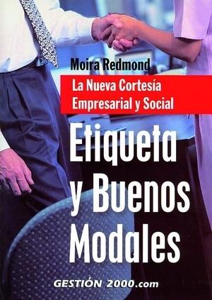 ETIQUETA Y BUENOS MODALES | 9788496426085 | MOIRA REDMOND | Llibres Parcir | Llibreria Parcir | Llibreria online de Manresa | Comprar llibres en català i castellà online