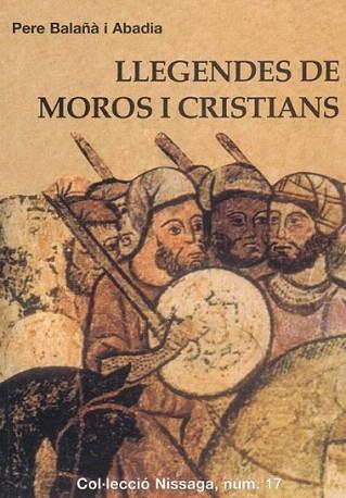 LLEGENDES DE MOROS I CRISTIANS | 9788423206568 | BALAÐA ABADIA | Llibres Parcir | Llibreria Parcir | Llibreria online de Manresa | Comprar llibres en català i castellà online