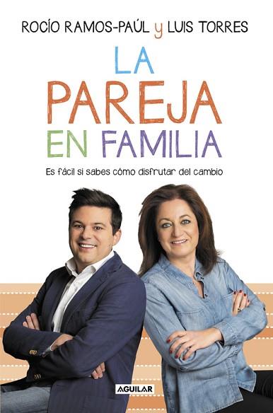 LA PAREJA EN FAMILIA | 9788403503762 | RAMOS-PAUL, ROCIO/TORRES, LUIS | Llibres Parcir | Llibreria Parcir | Llibreria online de Manresa | Comprar llibres en català i castellà online