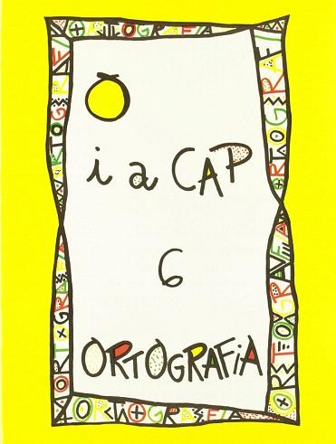 PUNT I A CAP 6. ORTOGRAFIA | 9788478871063 | Llibres Parcir | Llibreria Parcir | Llibreria online de Manresa | Comprar llibres en català i castellà online