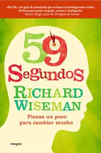 59 SEGUNDOS piensa un poco para cambiar mucho | 9788498676860 | RICHARD WISEMAN | Llibres Parcir | Llibreria Parcir | Llibreria online de Manresa | Comprar llibres en català i castellà online