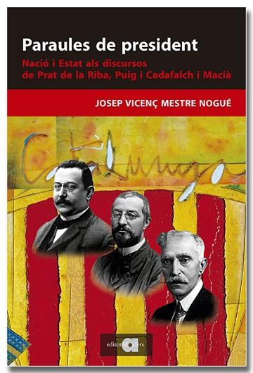 PARAULES DE PRESIDENT. NACIÓ I ESTAT ALS DISCURSOS DE PRAT DE LA RIBA, PUIG I CA | 9788418618895 | MESTRE NOGUÉ, JOSEP VICENÇ | Llibres Parcir | Llibreria Parcir | Llibreria online de Manresa | Comprar llibres en català i castellà online