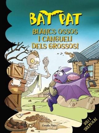 BAT PAT BLANCS OSSOS I CANGUELI DELS GROSSOS | 9788499325064 | Bat Pat/BAT PAT | Llibres Parcir | Llibreria Parcir | Llibreria online de Manresa | Comprar llibres en català i castellà online