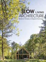 SLOW LIVING ARCHITECTURE | 9788417557775 | VVAA | Llibres Parcir | Llibreria Parcir | Llibreria online de Manresa | Comprar llibres en català i castellà online