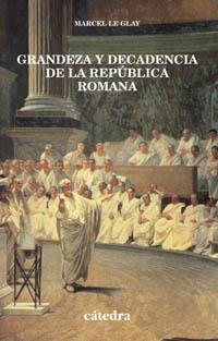 GRANDEZA Y DECADENCIA DE LA REPUBLICA ROMANA | 9788437618951 | MARCEL LE GLAY | Llibres Parcir | Llibreria Parcir | Llibreria online de Manresa | Comprar llibres en català i castellà online