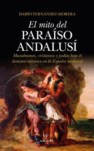 EL MITO DEL PARAÍSO ANDALUSÍ | 9788417229542 | FERNÁNDEZ-MORERA, DARÍO | Llibres Parcir | Llibreria Parcir | Llibreria online de Manresa | Comprar llibres en català i castellà online