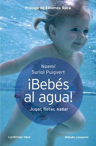 BEBÉS AL AGUA | 9788415864080 | SURIOL PUIGVERT, NOEMÍ | Llibres Parcir | Llibreria Parcir | Llibreria online de Manresa | Comprar llibres en català i castellà online