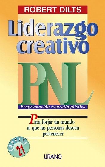 LIDERAZGO CREATIVO PNL | 9788479532857 | Robert DILTS | Llibres Parcir | Llibreria Parcir | Llibreria online de Manresa | Comprar llibres en català i castellà online