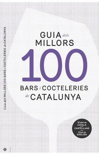 GUIA DELS MILLORS 100 BARS I COCTELERIES DE CATALUNYA | 9788494579318 | Llibres Parcir | Llibreria Parcir | Llibreria online de Manresa | Comprar llibres en català i castellà online