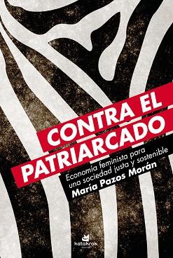 CONTRA EL PATRIARCADO | 9788416946129 | PAZOS MORÁN, MARÍA | Llibres Parcir | Llibreria Parcir | Llibreria online de Manresa | Comprar llibres en català i castellà online