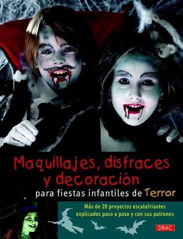 MAQUILLAJES, DISFRACES Y DECORACIÓN PARA FIESTAS INFANTILES DE TERROR | 9788498742763 | FISCHER, UTA / GUTHER, CLAUDIA / HERTFELDER, BIRGIT | Llibres Parcir | Librería Parcir | Librería online de Manresa | Comprar libros en catalán y castellano online