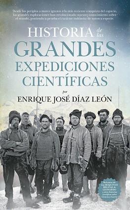 HISTORIA DE LAS GRANDES EXPEDICIONES CIENTÍFICAS | 9788494608544 | DÍAZ LEÓN, ENRIQUE JOSÉ | Llibres Parcir | Llibreria Parcir | Llibreria online de Manresa | Comprar llibres en català i castellà online