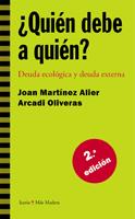 QUIEN DEBE A QUIEN  DEUDA ECOLOGICA Y DEUDA EXTERNA | 9788474264609 | MARTINEZ ALIER | Llibres Parcir | Llibreria Parcir | Llibreria online de Manresa | Comprar llibres en català i castellà online