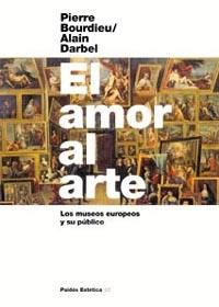 EL AMOR AL ARTE | 9788449314858 | BOURDIEU - DARBEL | Llibres Parcir | Llibreria Parcir | Llibreria online de Manresa | Comprar llibres en català i castellà online