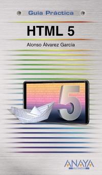 GUIA PRACTICA HTML 5 | 9788441527461 | ALONSO ALVAREZ GARCIA | Llibres Parcir | Librería Parcir | Librería online de Manresa | Comprar libros en catalán y castellano online