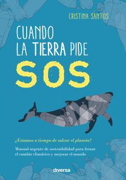 CUANDO LA TIERRA PIDE SOS | 9788418087066 | SANTOS, CRISTINA | Llibres Parcir | Llibreria Parcir | Llibreria online de Manresa | Comprar llibres en català i castellà online