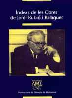 INDEXS DE LES OBRES DE JORDI RUBIO I BALAGUER | 9788484155805 | Llibres Parcir | Llibreria Parcir | Llibreria online de Manresa | Comprar llibres en català i castellà online