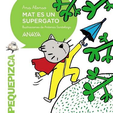 MAT ES UN SUPERGATO | 9788467871265 | ALONSO, ANA | Llibres Parcir | Llibreria Parcir | Llibreria online de Manresa | Comprar llibres en català i castellà online