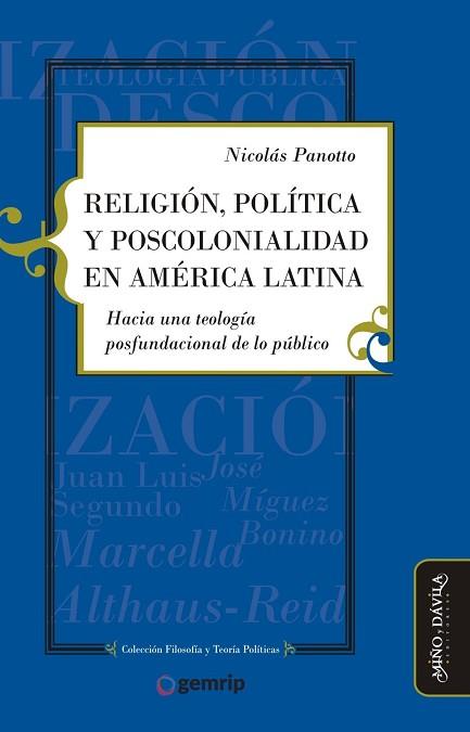 RELIGIÓN, POLÍTICA Y POSCOLONIALIDAD EN AMÉRICA LATINA.. HACIA UNA TEOLOGÍA POSFUNDACIONAL DE LO PÚBLICO | PODI124712 | PANOTTO  NICOLÁS | Llibres Parcir | Llibreria Parcir | Llibreria online de Manresa | Comprar llibres en català i castellà online