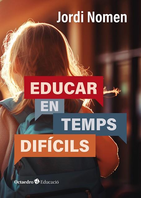 EDUCAR EN TEMPS DIFÍCILS | 9788419900845 | NOMEN RECIO, JORDI | Llibres Parcir | Llibreria Parcir | Llibreria online de Manresa | Comprar llibres en català i castellà online