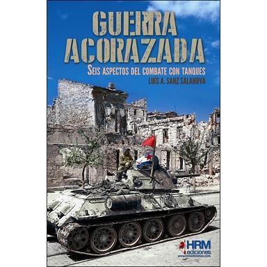 GUERRA ACORAZADA | 9788494607097 | SANZ SALANOVA, LUIS ALBERTO | Llibres Parcir | Llibreria Parcir | Llibreria online de Manresa | Comprar llibres en català i castellà online