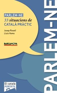 PARLEM - NE 33 SITUACIONS DE CATALA PRACTIC | 9788448926496 | JOSEP ROSELL LLUIS HOMS | Llibres Parcir | Llibreria Parcir | Llibreria online de Manresa | Comprar llibres en català i castellà online