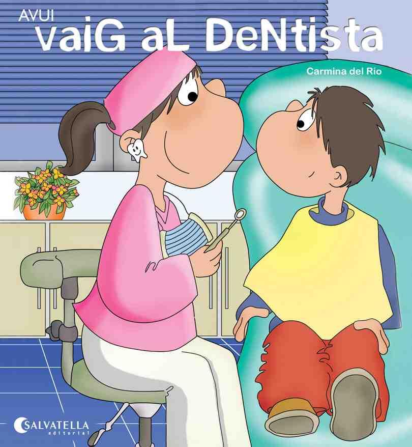 AVUI VAIG EL DENTISTA | 9788484127666 | DEL RIO GALVE, CARMINA | Llibres Parcir | Llibreria Parcir | Llibreria online de Manresa | Comprar llibres en català i castellà online