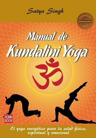 MANUAL DE KUNDALINI YOGA (MASTERS) | 9788499172583 | SINGH, SATYA | Llibres Parcir | Llibreria Parcir | Llibreria online de Manresa | Comprar llibres en català i castellà online