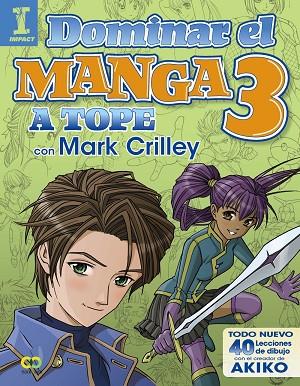 DOMINAR EL MANGA 3. A TOPE CON MARK CRILLEY | 9788441538580 | CRILLEY, MARK | Llibres Parcir | Llibreria Parcir | Llibreria online de Manresa | Comprar llibres en català i castellà online