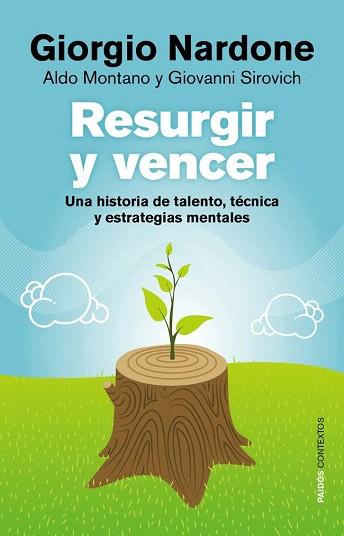 Resurgir y vencer | 9788449328299 | Giorgio Nardone/Aldo Montano/Giovanni Sirovich | Llibres Parcir | Llibreria Parcir | Llibreria online de Manresa | Comprar llibres en català i castellà online