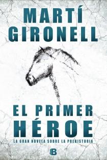 EL PRIMER HÉROE | 9788466652988 | GIRONELL GAMERO, MARTÍ | Llibres Parcir | Librería Parcir | Librería online de Manresa | Comprar libros en catalán y castellano online