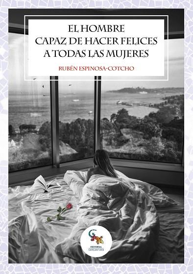 EL HOMBRE CAPAZ DE HACER FELICES A TODAS LAS MUJERES | 9788418552410 | ESPINOSA-COTCHO, RUBÉN | Llibres Parcir | Llibreria Parcir | Llibreria online de Manresa | Comprar llibres en català i castellà online