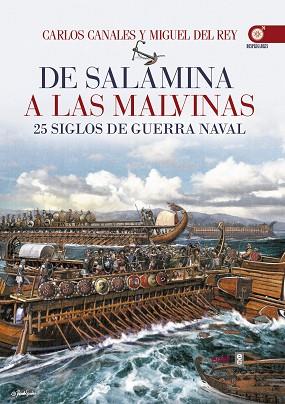 DE SALAMINA A LAS MALVINAS. 25 SIGLOS DE GUERRA NAVAL | 9788441436893 | CANALES, CARLOS/DEL REY, MIGUEL | Llibres Parcir | Llibreria Parcir | Llibreria online de Manresa | Comprar llibres en català i castellà online